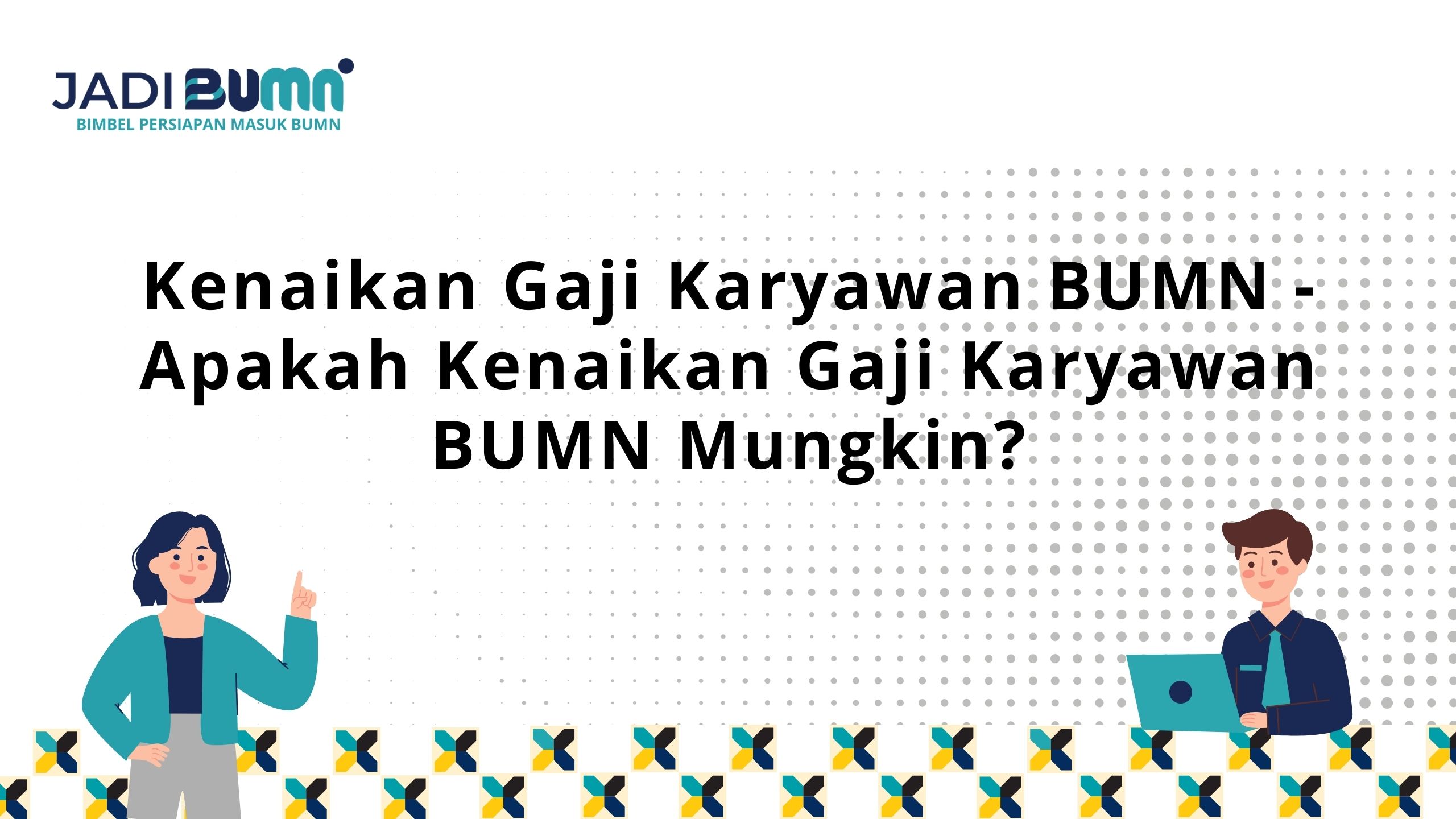 Kenaikan Gaji Karyawan BUMN