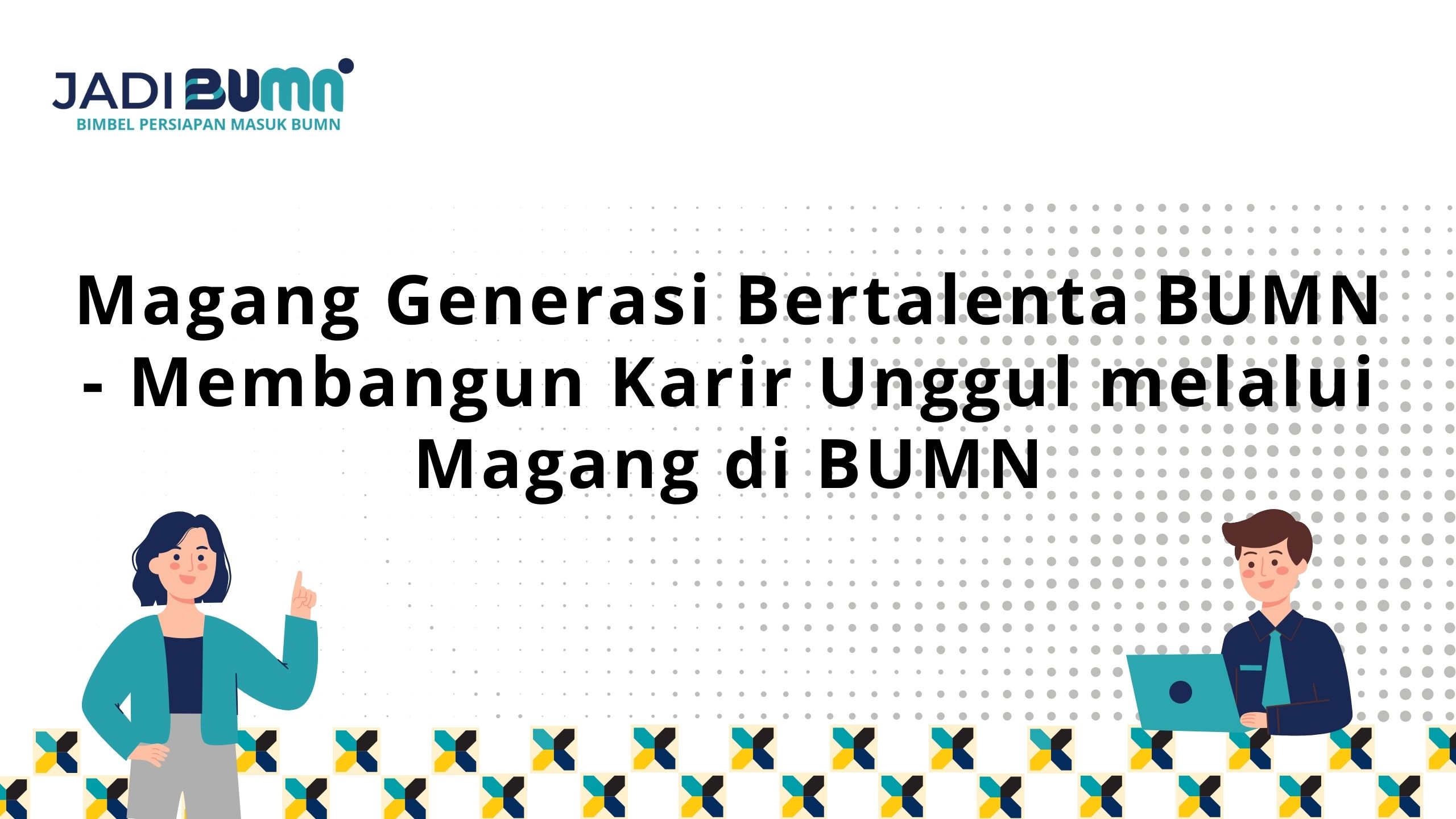 Magang Generasi Bertalenta BUMN