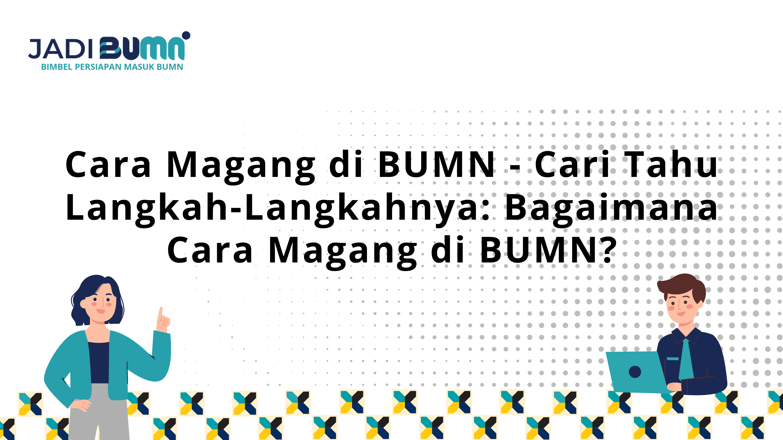 Cara Magang di BUMN