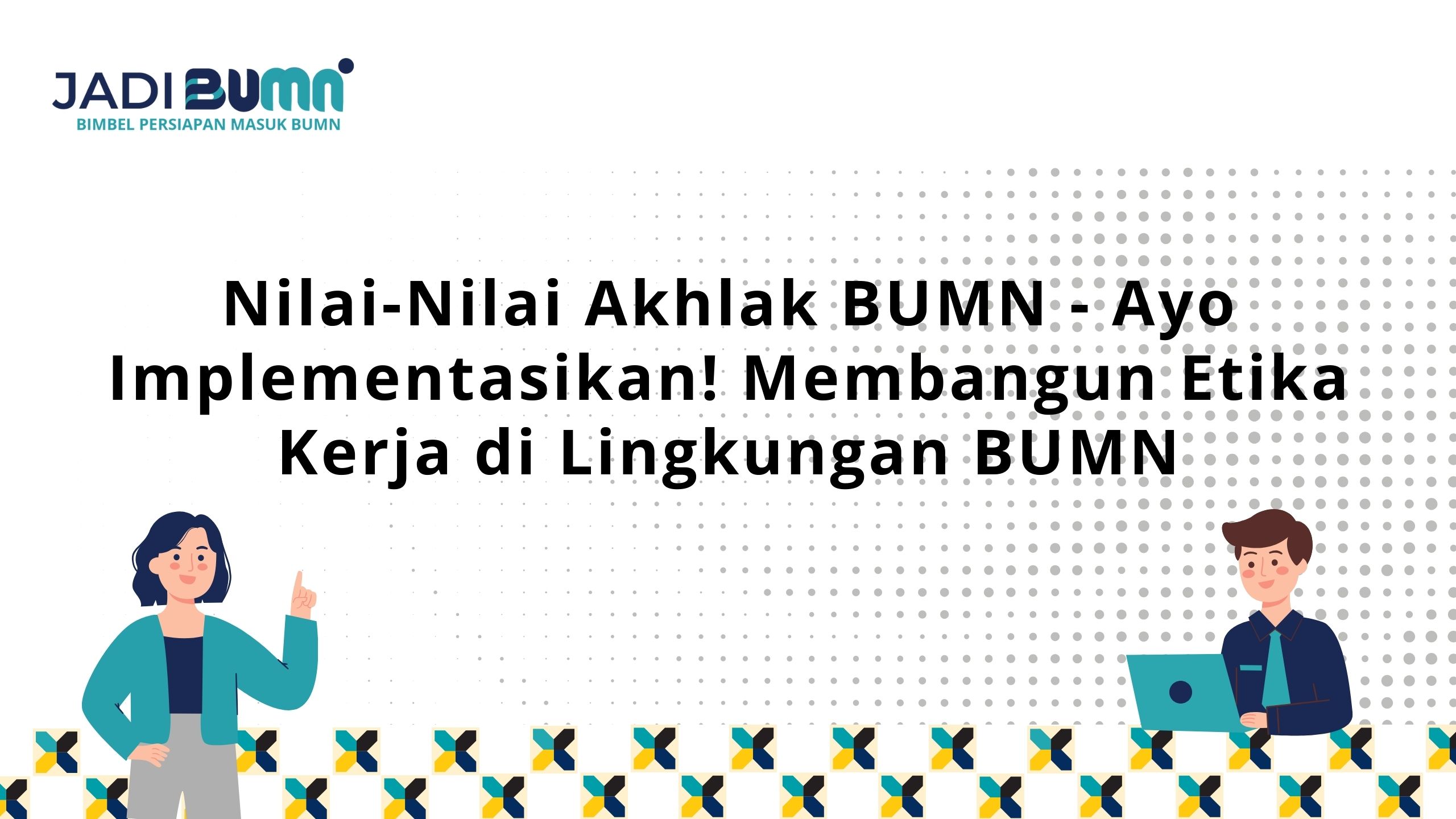 Nilai-Nilai Akhlak BUMN