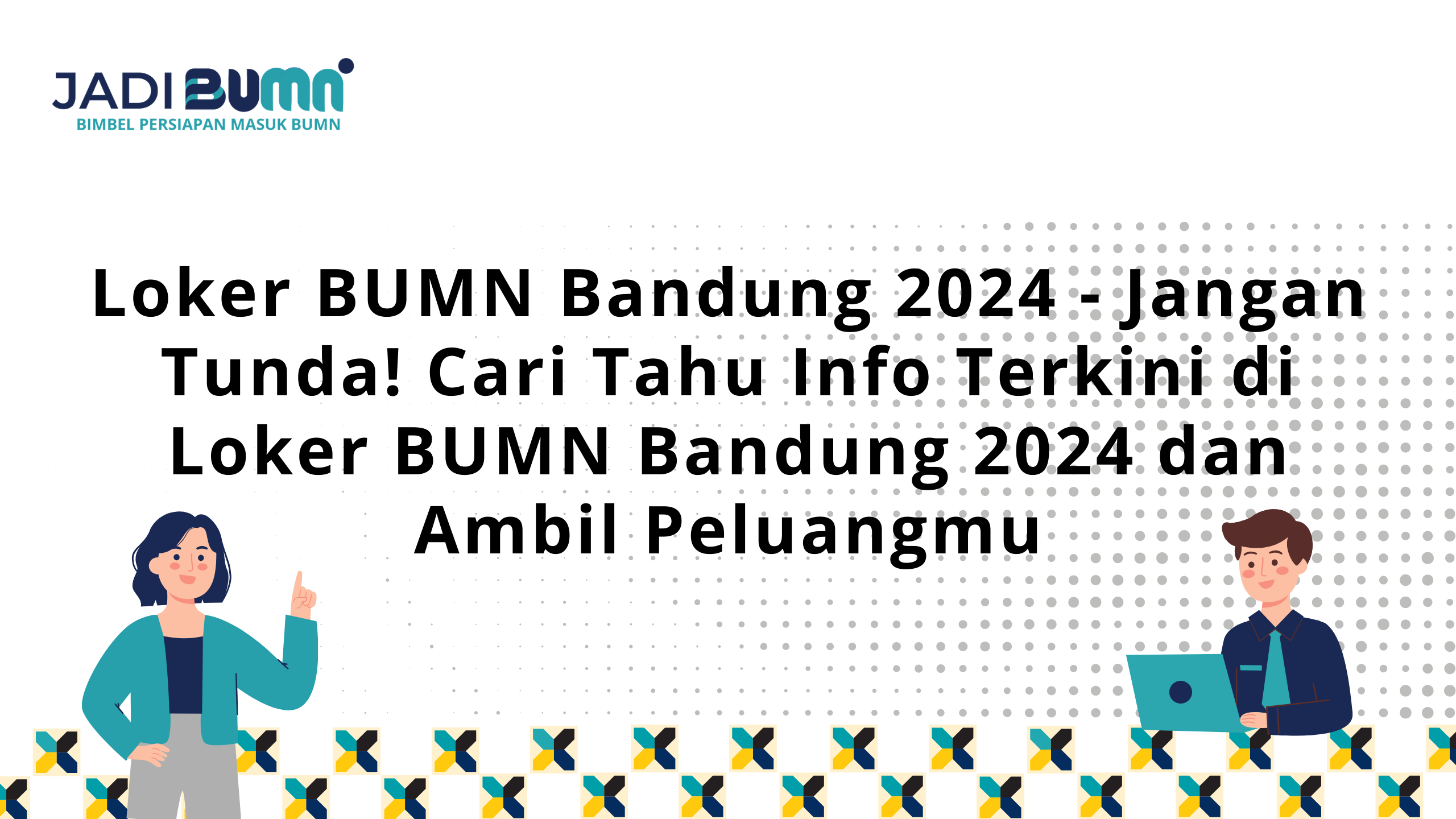 Loker BUMN Bandung 2024