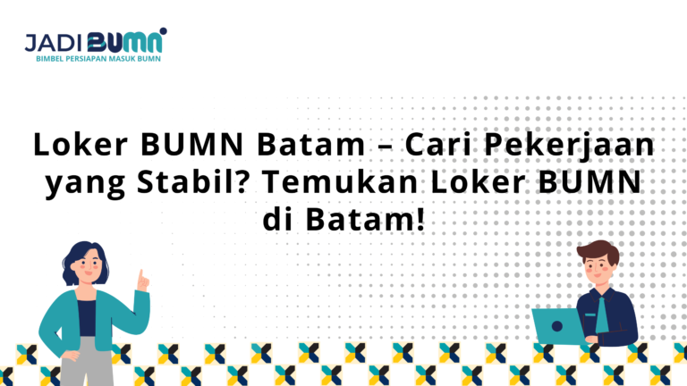 Loker BUMN Batam