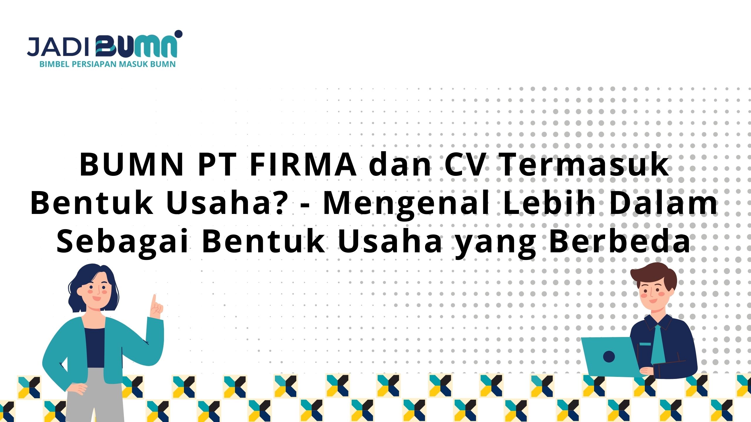 BUMN PT FIRMA dan CV Termasuk Bentuk Usaha?