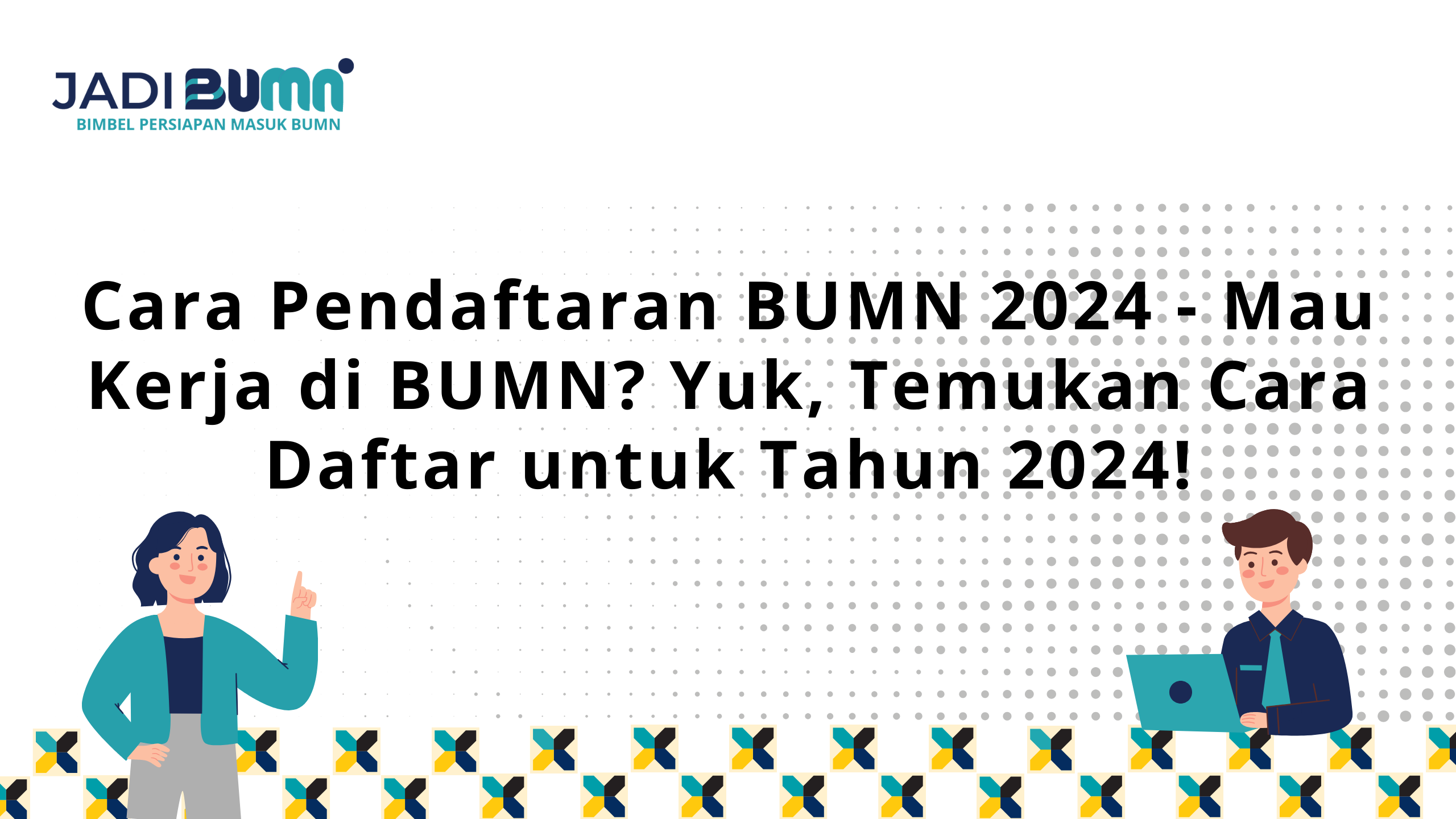 Cara Pendaftaran BUMN 2024