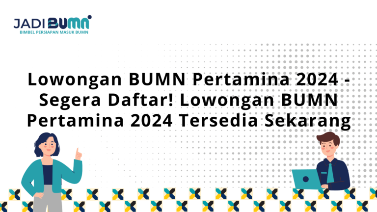 Lowongan BUMN Pertamina 2024