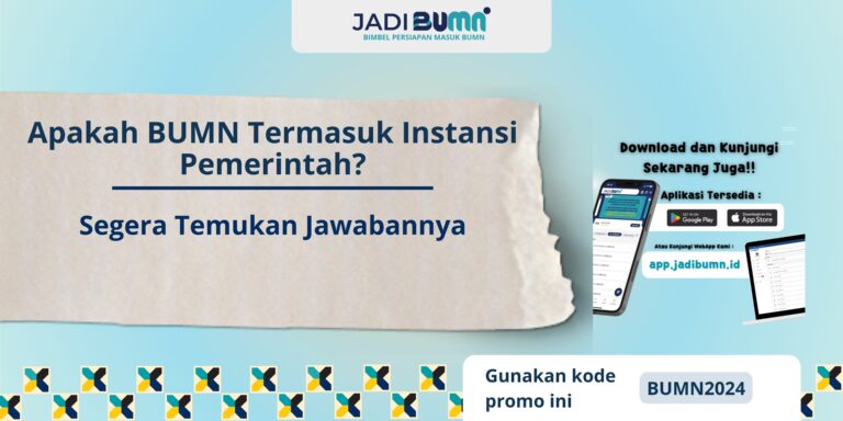 Apakah BUMN Termasuk Instansi Pemerintah?