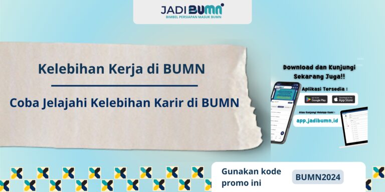 Kelebihan kerja di BUMN