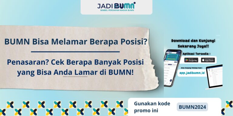 BUMN Bisa Melamar Berapa Posisi?