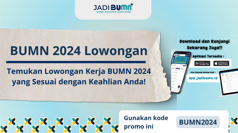 BUMN 2024 Lowongan – Temukan Lowongan Kerja BUMN 2024 yang Sesuai dengan Keahlian Anda!