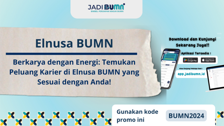 Elnusa BUMN – Berkarya dengan Energi: Temukan Peluang Karier di Elnusa BUMN yang Sesuai dengan Anda!