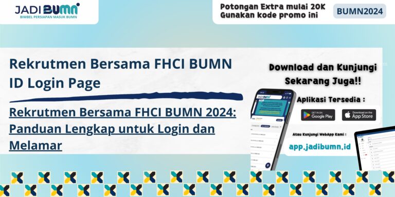 Rekrutmen Bersama FHCI BUMN ID Login Page - Rekrutmen Bersama FHCI BUMN 2024: Panduan Lengkap untuk Login dan Melamar