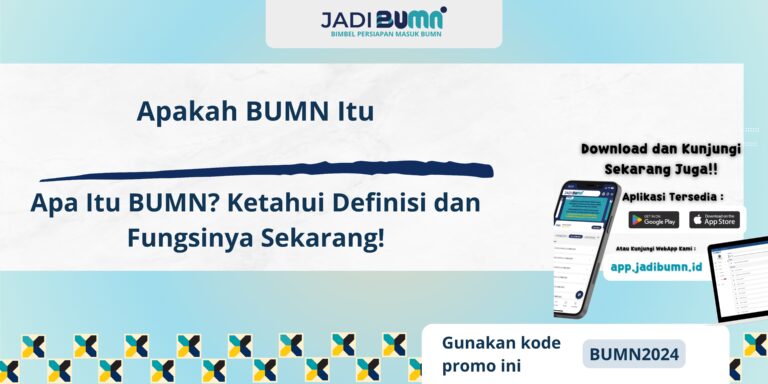 Apakah BUMN Itu - Apa Itu BUMN? Ketahui Definisi dan Fungsinya Sekarang!