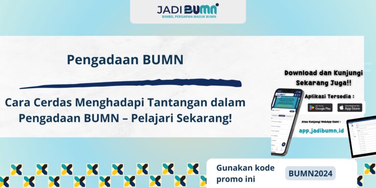 Pengadaan BUMN - Cara Cerdas Menghadapi Tantangan dalam Pengadaan BUMN – Pelajari Sekarang!