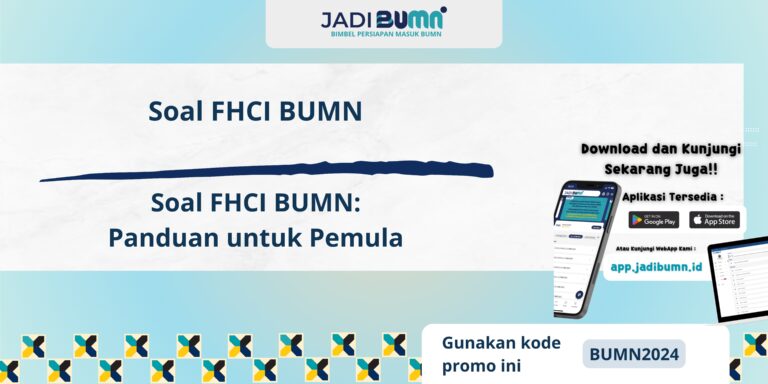 Soal FHCI BUMN - Soal FHCI BUMN: Panduan untuk Pemula