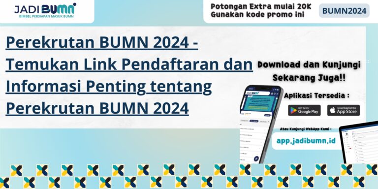 Perekrutan BUMN 2024 - Temukan Link Pendaftaran dan Informasi Penting tentang Perekrutan BUMN 2024