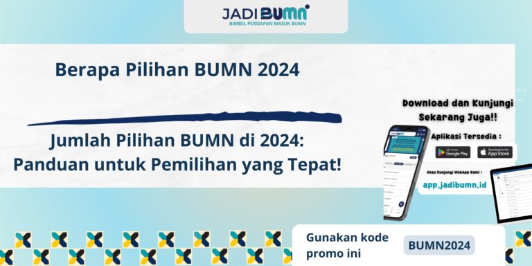 Berapa Pilihan BUMN 2024 - Jumlah Pilihan BUMN di 2024: Panduan untuk Pemilihan yang Tepat!