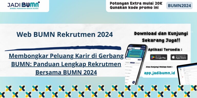 Web BUMN Rekrutmen 2024 - Membongkar Peluang Karir di Gerbang BUMN: Panduan Lengkap Rekrutmen Bersama BUMN 2024