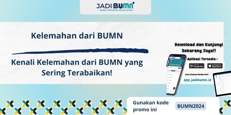 Kelemahan dari BUMN - Kenali Kelemahan dari BUMN yang Sering Terabaikan!