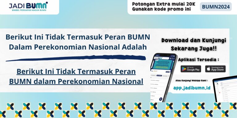 Berikut Ini Tidak Termasuk Peran BUMN Dalam Perekonomian Nasional Adalah - Berikut Ini Tidak Termasuk Peran BUMN dalam Perekonomian Nasional