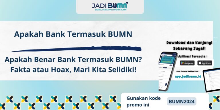 Apakah Bank Termasuk BUMN - Apakah Benar Bank Termasuk BUMN? Fakta atau Hoax, Mari Kita Selidiki!