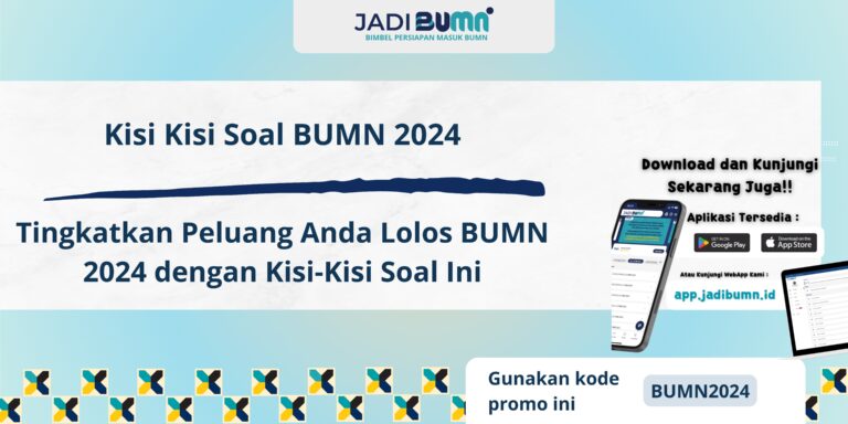 Kisi Kisi Soal BUMN 2024 - Tingkatkan Peluang Anda Lolos BUMN 2024 dengan Kisi-Kisi Soal Ini