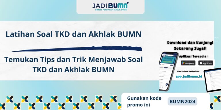 Latihan Soal TKD dan Akhlak BUMN - Temukan Tips dan Trik Menjawab Soal TKD dan Akhlak BUMN