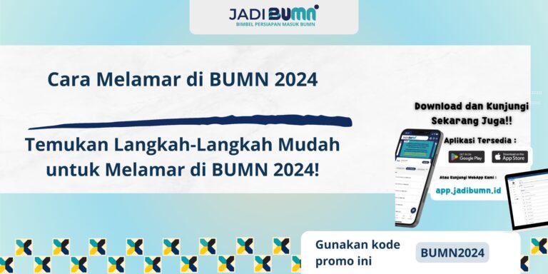 Cara Melamar di BUMN 2024 - Temukan Langkah-Langkah Mudah untuk Melamar di BUMN 2024!