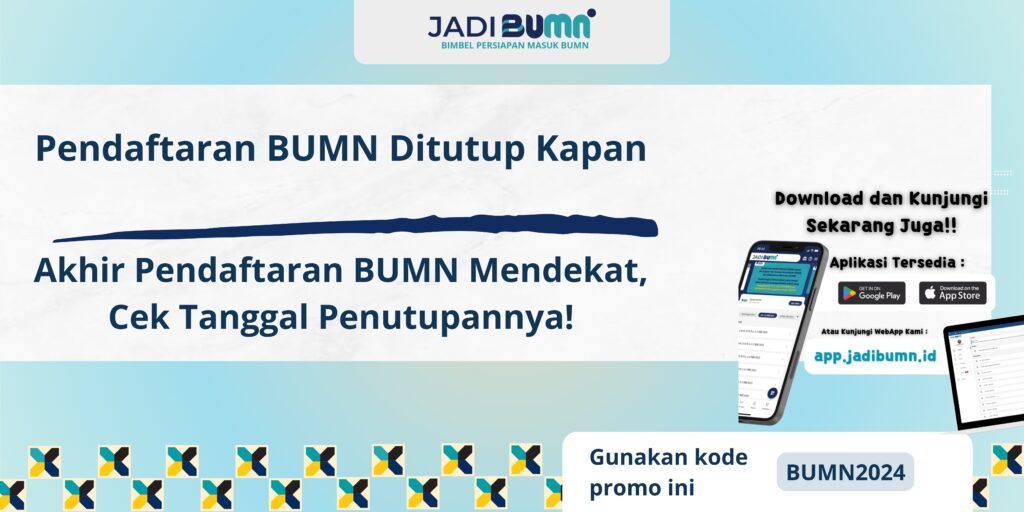 Pendaftaran BUMN Ditutup Kapan - Akhir Pendaftaran BUMN...