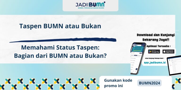 Taspen BUMN atau Bukan - Memahami Status Taspen: Bagian dari BUMN atau Bukan?