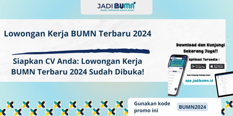 Lowongan Kerja BUMN Terbaru 2024 - Siapkan CV Anda: Lowongan Kerja BUMN Terbaru 2024 Sudah Dibuka!