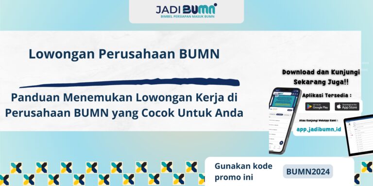 Lowongan Perusahaan BUMN - Panduan Menemukan Lowongan Kerja di Perusahaan BUMN yang Cocok Untuk Anda