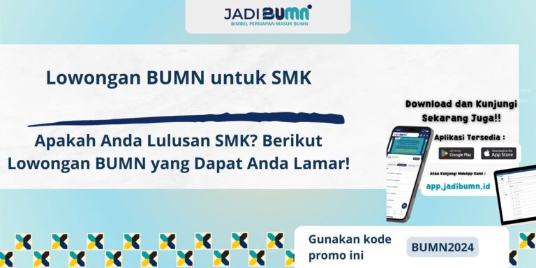 Lowongan BUMN untuk SMK - Apakah Anda Lulusan SMK? Berikut Lowongan BUMN yang Dapat Anda Lamar!