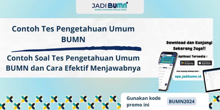 Contoh Tes Pengetahuan Umum BUMN - Contoh Soal Tes Pengetahuan Umum BUMN dan Cara Efektif Menjawabnya