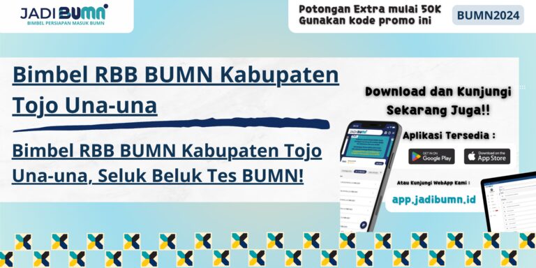 Bimbel RBB BUMN Kabupaten Tojo Una-una, Seluk Beluk Tes BUMN!