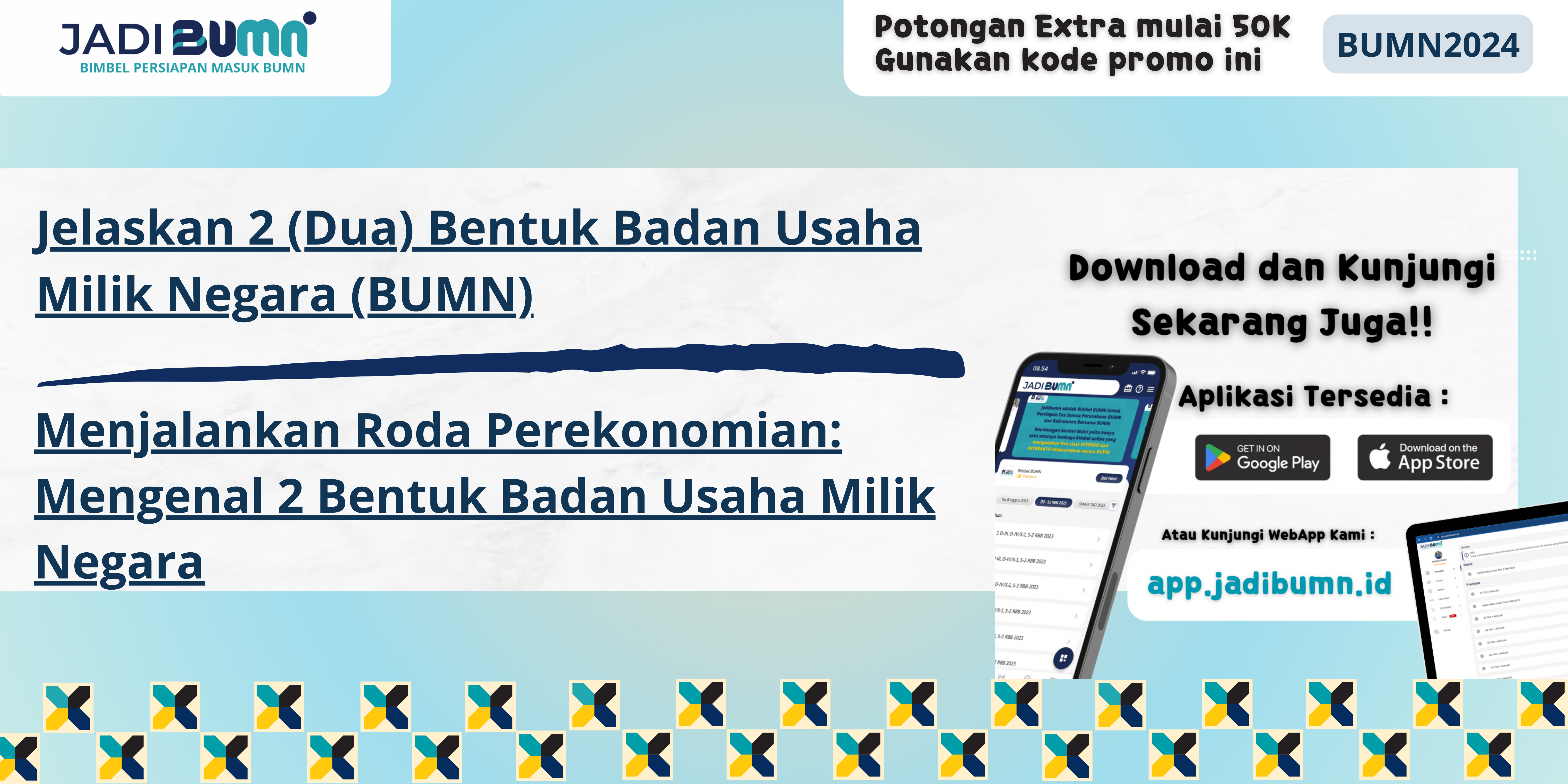 Jelaskan 2 (Dua) Bentuk Badan Usaha Milik Negara (BUMN)