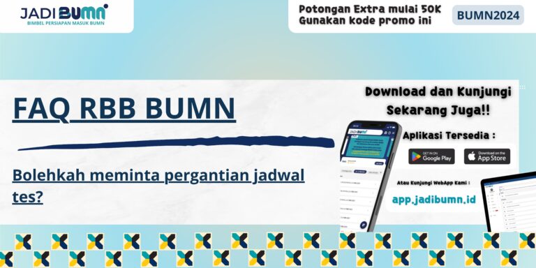 FAQ RBB BUMN - Bolehkah meminta pergantian jadwal tes?