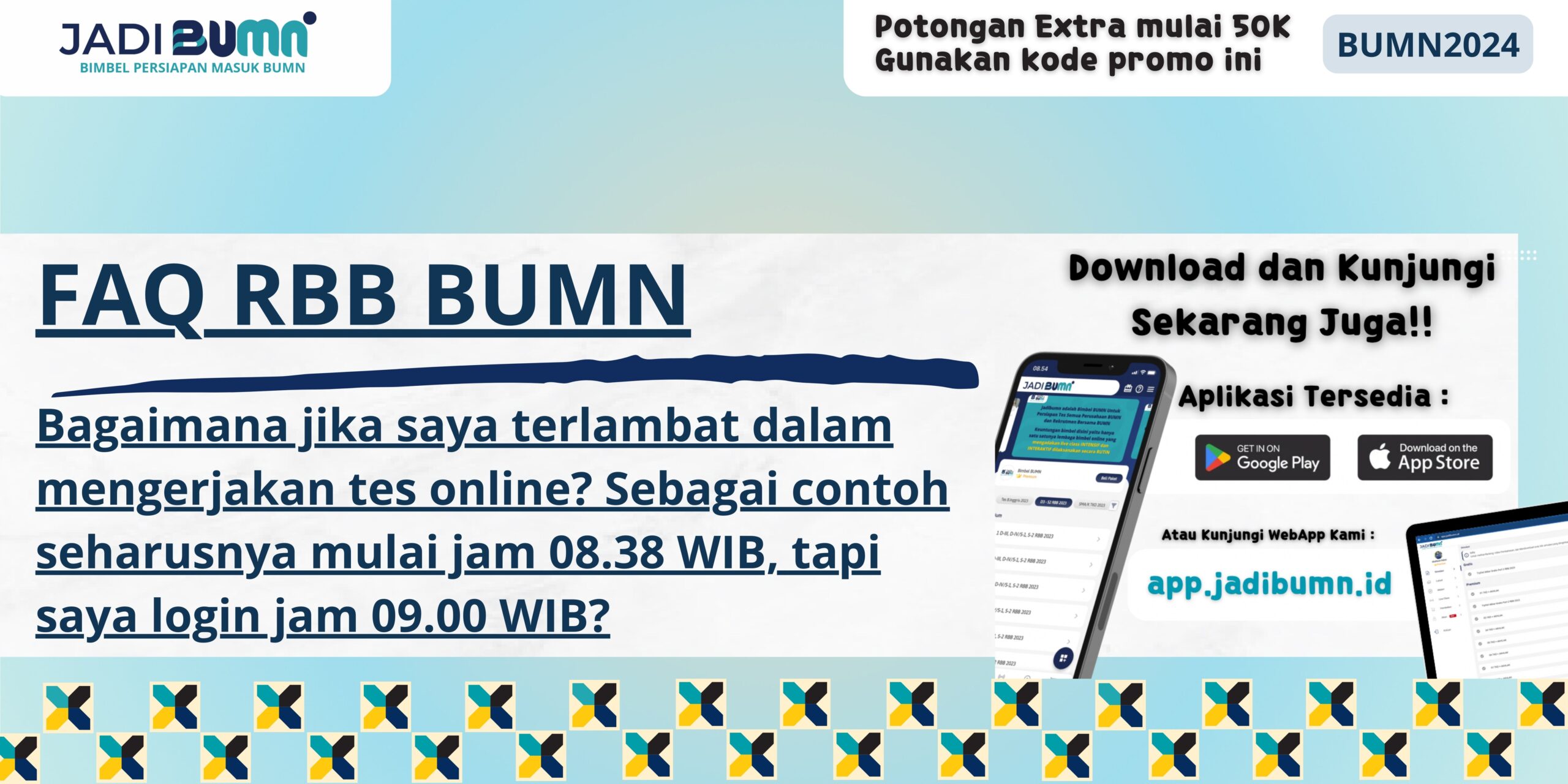 FAQ RBB BUMN - Bagaimana jika saya terlambat dalam mengerjakan tes online? Sebagai contoh seharusnya mulai jam 08.38 WIB, tapi saya login jam 09.00 WIB?