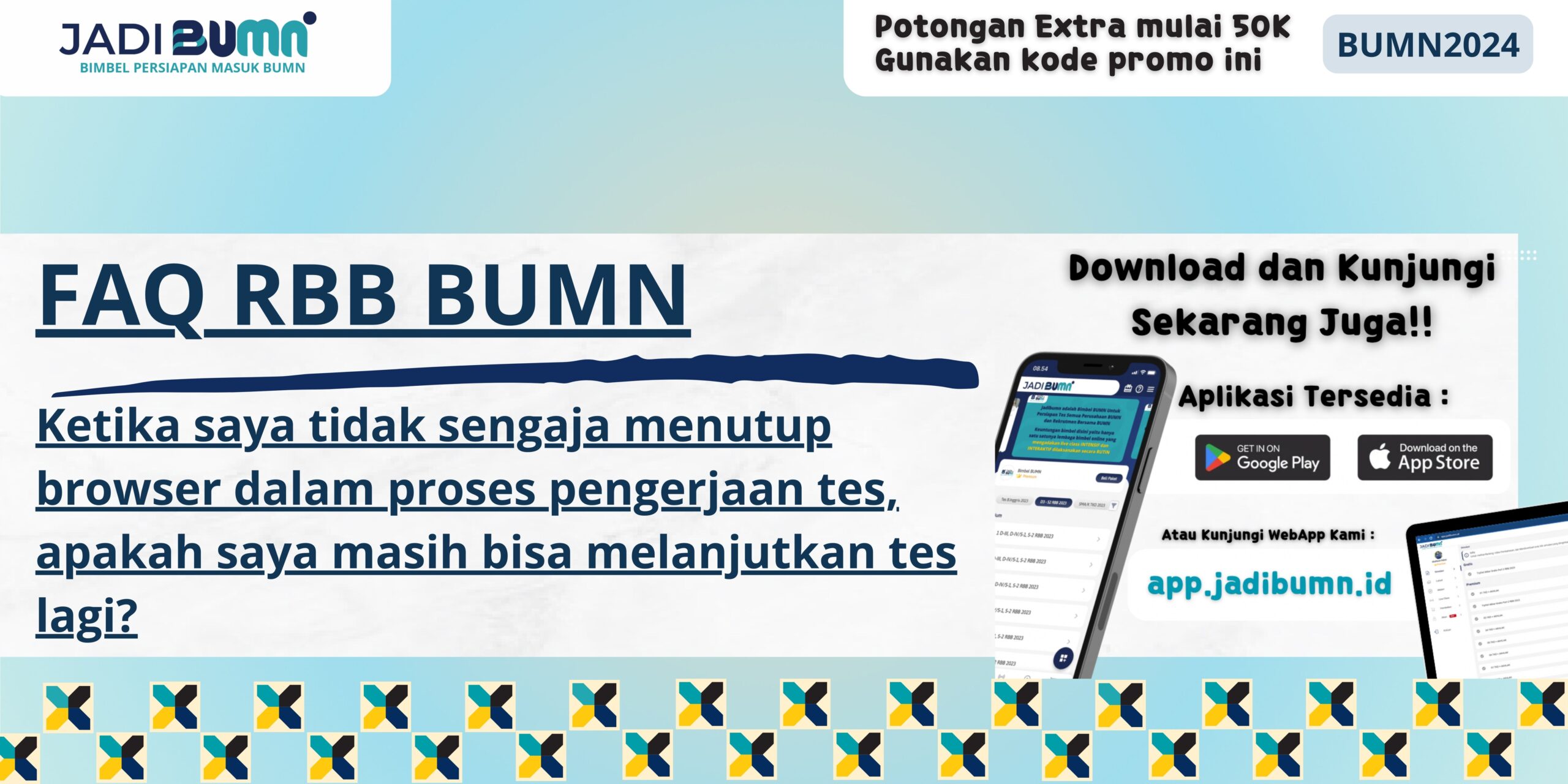 FAQ RBB BUMN - Ketika saya tidak sengaja menutup browser dalam proses pengerjaan tes, apakah saya masih bisa melanjutkan tes lagi?