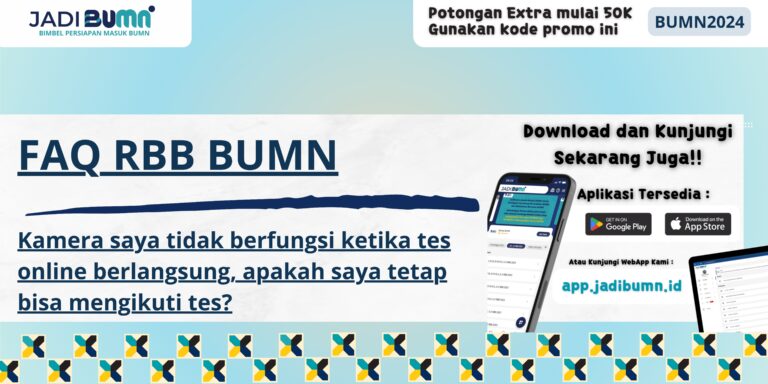 FAQ RBB BUMN - Kamera saya tidak berfungsi ketika tes online berlangsung, apakah saya tetap bisa mengikuti tes?