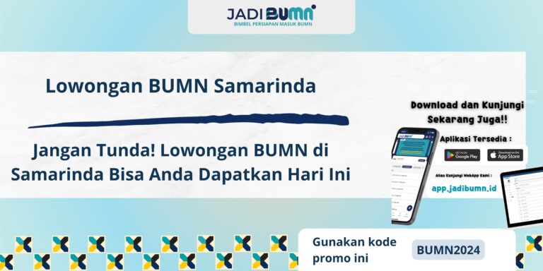 Lowongan BUMN Samarinda - Jangan Tunda! Lowongan BUMN di Samarinda Bisa Anda Dapatkan Hari Ini