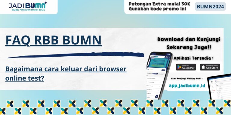 FAQ RBB BUMN - Bagaimana cara keluar dari browser online test?