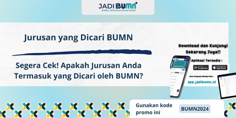 Jurusan yang Dicari BUMN - Segera Cek! Apakah Jurusan Anda Termasuk yang Dicari oleh BUMN?