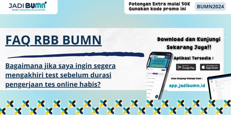 FAQ RBB BUMN – Bagaimana jika saya ingin segera mengakhiri test sebelum durasi pengerjaan tes online habis?