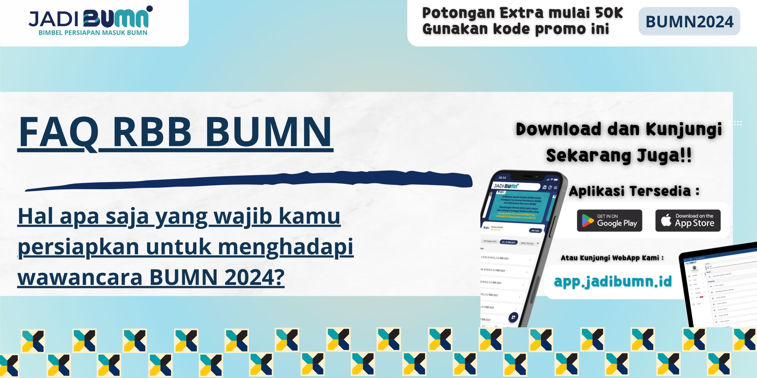 FAQ RBB BUMN - Hal apa saja yang wajib kamu persiapkan untuk menghadapi wawancara BUMN 2024?