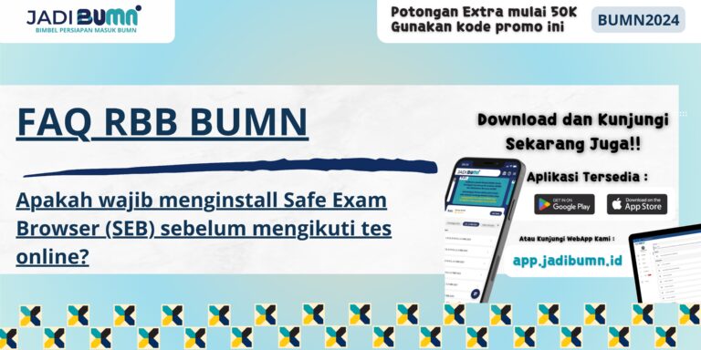 FAQ RBB BUMN - Apakah wajib menginstall Safe Exam Browser (SEB) sebelum mengikuti tes online?