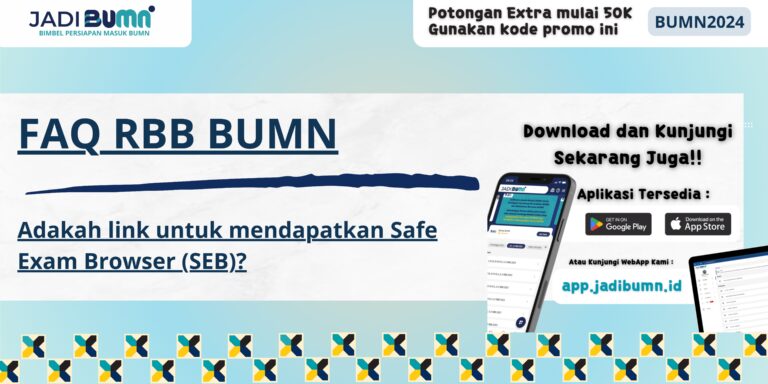 FAQ RBB BUMN - Adakah link untuk mendapatkan Safe Exam Browser (SEB)?