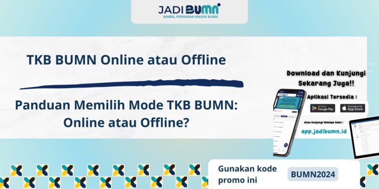 TKB BUMN Online atau Offline - Panduan Memilih Mode TKB BUMN: Online atau Offline?