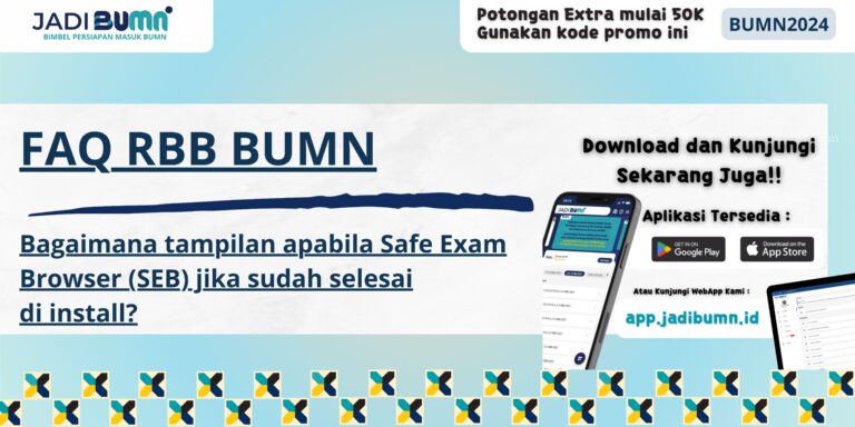 FAQ RBB BUMN - Bagaimana tampilan apabila Safe Exam Browser (SEB) jika sudah selesai di install?