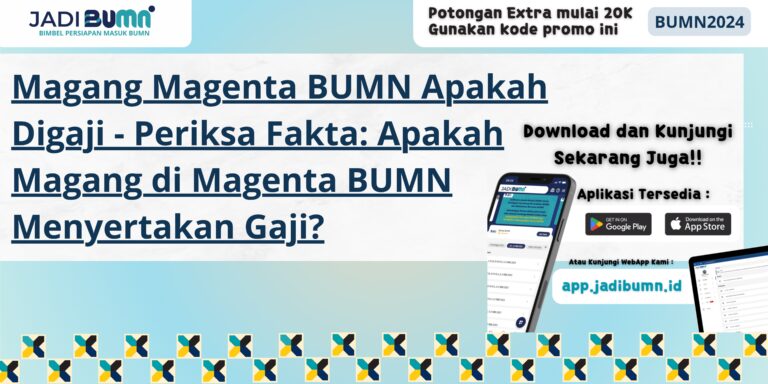 Magang Magenta BUMN Apakah Digaji - Periksa Fakta: Apakah Magang di Magenta BUMN Menyertakan Gaji?