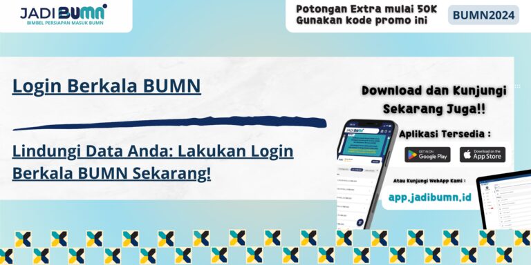 Login Berkala BUMN - Lindungi Data Anda: Lakukan Login Berkala BUMN Sekarang!